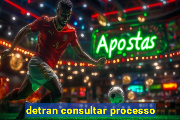 detran consultar processo